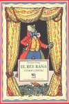 REY RANA Y OTROS CUENTOS, EL