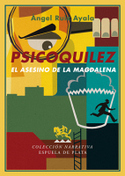 PSICOQUILEZ. EL ASESINO DE LA MAGDALENA