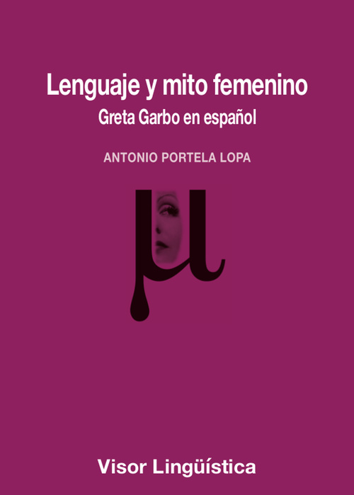 LENGUAJE Y MITO FEMENINO. GRETA GARBO EN ESPAÑOL