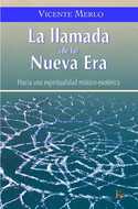LLAMADA (DE LA) NUEVA ERA, LA. HACIA UNA ESPIRIRUALIDAD MISTICO-ESOTER