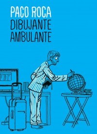 PACO ROCA EL DIBUJANTE AMBULANTE