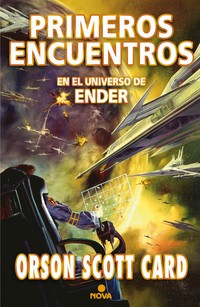 PRIMEROS ENCUENTROS, EN EL UNIVERSO DE ENDER
