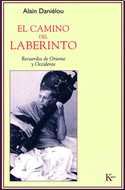 CAMINO DEL LABERINTO, EL. RECUERDOS DE ORIENTE Y OCCIDENTE