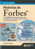 HISTORIAS DE FORBES: 15 RELATOS DE EMPRESARIOS QUE CAMBIARON LA MANERA