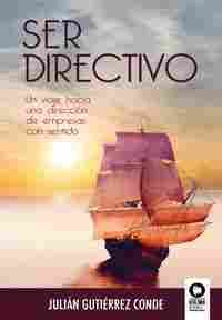 SER DIRECTIVO                                                                   UN VIAJE HACIA UNA D