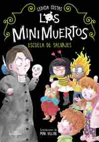 ESCUELA DE SALVAJES. 3. LOS MINIMUERTOS