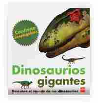 DINOSAURIOS GIGANTES (CONTIENE DESPLEGABLES)