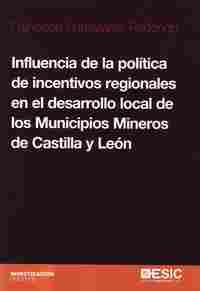 INFLUENCIA DE LA POLÍTICA DE INCENTIVOS REGIONALES  EN EL DESARROLLO LOCAL DE L