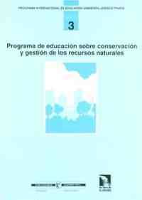 PROGRAMA EDUCACION SOBRE CONSERVACION Y GESTION DE RECURSOS NATURALES