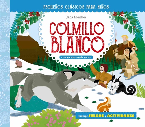 COLMILLO BLANCO. PEQUEÑOS CLASICOS PARA NIÑOS
