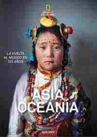 LA VUELTA AL MUNDO EN 125 AÑOS. ASIA Y OCEANIA. NATIONAL GEOGRAPHIC