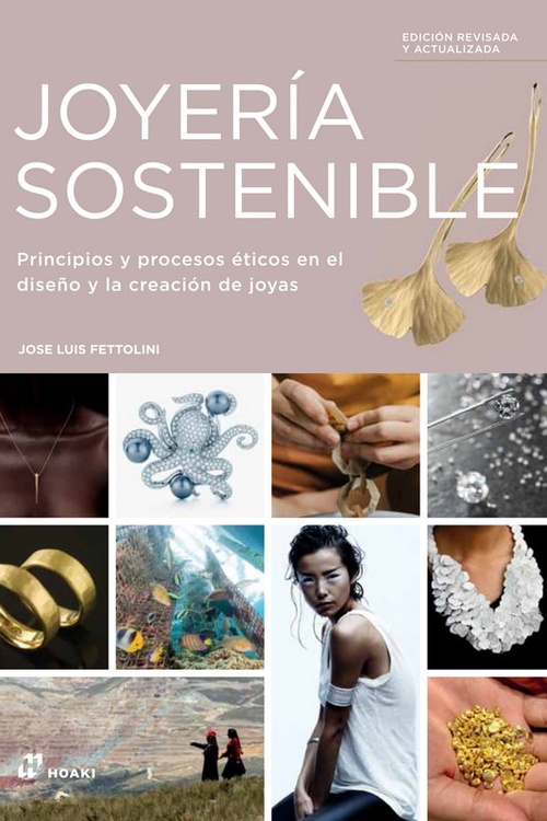 JOYERÍA SOSTENIBLE. PRINCIPIOS Y PROCESOS ÉTICOS EN EL DISEÑO Y CREACIÓN DE JOYAS
