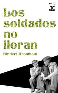 299. SOLDADOS NO LLORAN, LOS.