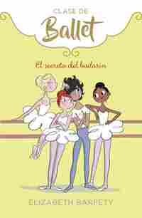 6. EL SECRETO DEL BAILARIN. CLASE DE BALLET