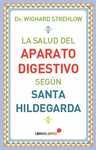 LA SALUD DEL APARATO DIGESTIVO SEGUN SANTA HILDEGA