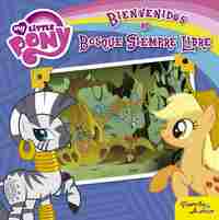 MY LITTLE PONY. BIENVENIDOS AL BOSQUE SIEMPRE LIBRE