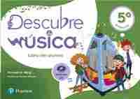 DESCUBRE LA MÚSICA 5 LIBRO DEL ALUMNO ANDALUCÍA