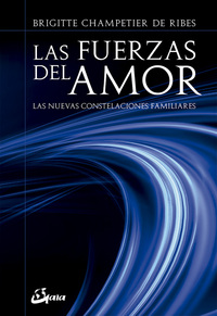 LAS FUERZAS DEL AMOR. LAS NUEVAS CONSTELACIONES FAMILIARES