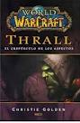 WORLD OF WARCRAFT: THRALL (NOVELA)