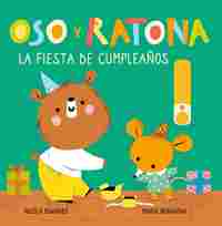 LA FIESTA DE CUMPLEAÑOS. OSO Y RATONA