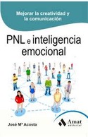 PNL (PROGRAMACIÓN NEUROLINGÜÍSTICA ) E INTELIGENCIA EMOCIONAL