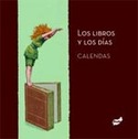 LOS LIBROS Y LOS DIAS. CALENDAS