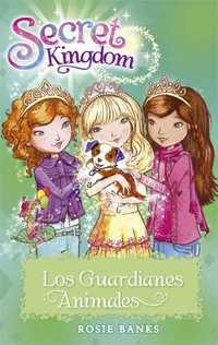 19. LOS GUARDIANES ANIMALES. SECRET KINGDOM