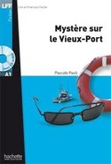 MYSTERE SUR LE VIEUX PORT(+ CD) NIVEAU A1