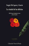 LA CIUDAD DE LAS DELICIAS. XXII PREMIO LOEWE. JOVEN CREACION