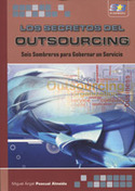LOS SECRETOS DEL OUTSOURCING. SEIS SOMBREROS PARA GOBERNAR UN SERVICIO