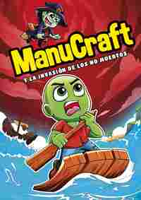 MANUCRAFT Y LA INVASION DE LOS NO-MUERTO