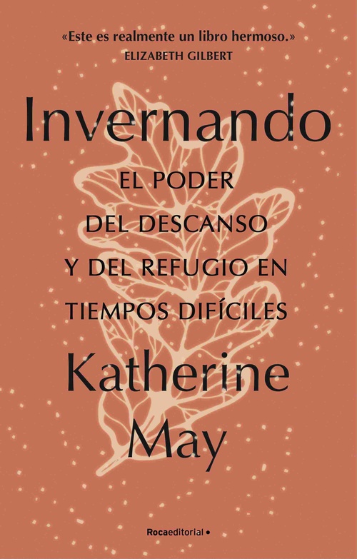 INVERNANDO. EL PODER DEL DESCANSO Y DEL REFUGIO EN TIEMPOS DIFÍCILES.