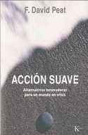ACCION SUAVE. ALTERNATIVAS INNOVADORAS PARA UN MUNDO EN CRISIS