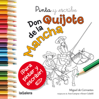 DON QUIJOTE DE LA MANCHA. PINTA Y ESCRIBE