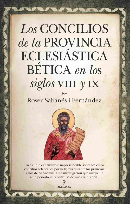 LOS CONCILIOS DE LA PROVINCIA ECLESIÁSTICA BÉTICA EN LOS SIGLOS VIII Y IX