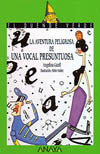 AVENTURA PELIGROSA DE UNA VOCAL PRESUNTUOSA