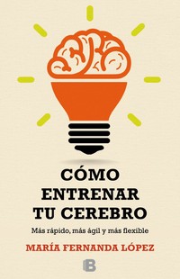 COMO ENTRENAR TU CEREBRO