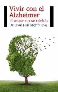VIVIR CON EL ALZHEIMER. EL AMOR NO SE OLVIDA