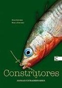 CONSTRUCTORES. ANIMALES EXTRAORDINARIOS