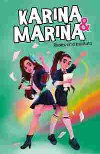 5. RIVALES DE INSTITUTO. KARINA & MARINA