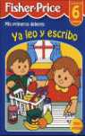 YA LEO Y ESCRIBO (FISHER-PRICE)