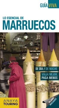 MARRUECOS. LO ESENCIAL DE... GUIA VIVA