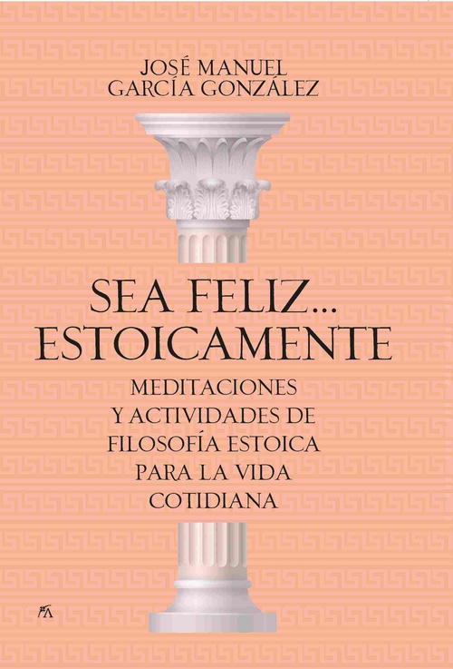 SEA FELIZ... ESTOICAMENTE