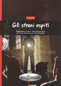 GLI STRANI OSPITI. A2-A2+