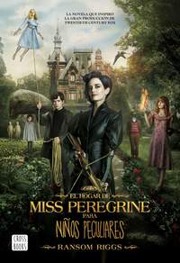 EL HOGAR DE MISS PEREGRINE PARA NIÑOS PECULIARES (CROSS BOOKS ED.)