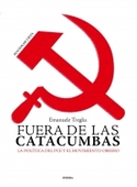 FUERA DE LAS CATACUMBAS. LA POLITICA DEL PCE Y EL MOVIMIENTO OBRERO