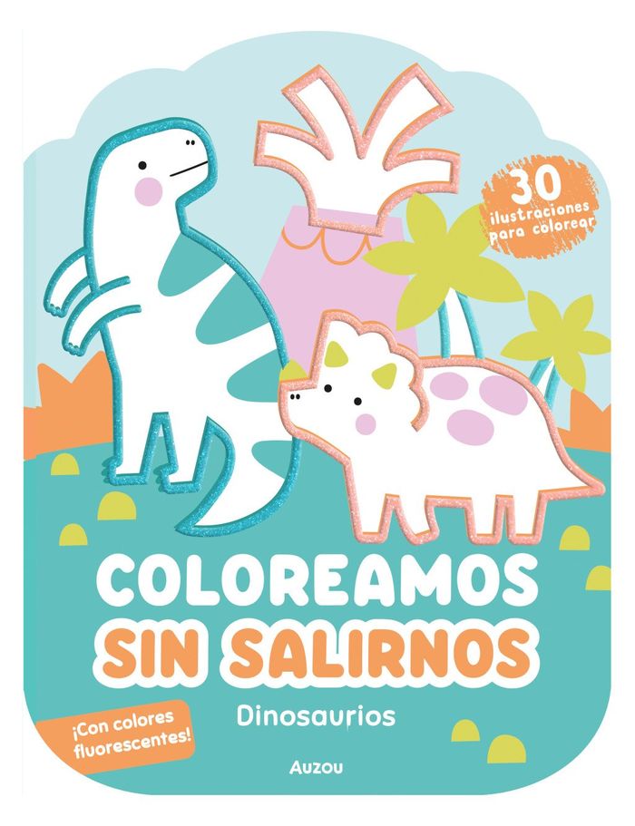 DINOSAURIOS. COLOREAMOS SIN SALIRNOS