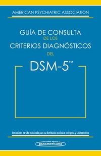DSM-5. GUÍA DE CONSULTA DE LOS CRITERIOS DIAGNÓSTICOS DEL DSM-5