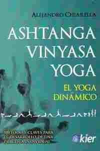 ASHTANGA VINYASA YOGA. EL YOGA DINAMICO