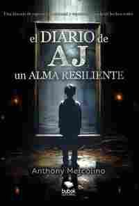 EL DIARIO DE AJ, UN ALMA RESILIENTE.